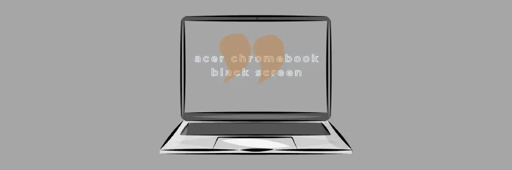 acer chromebook black screen
